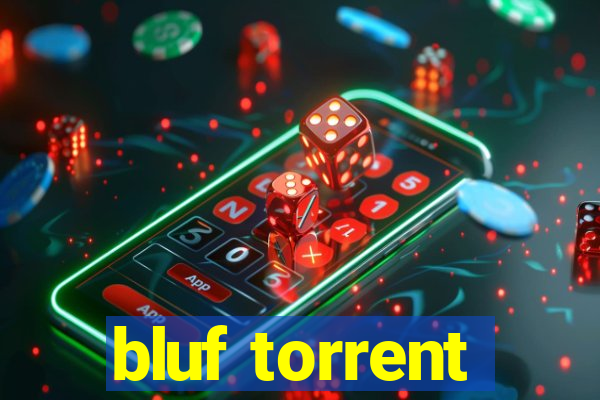 bluf torrent